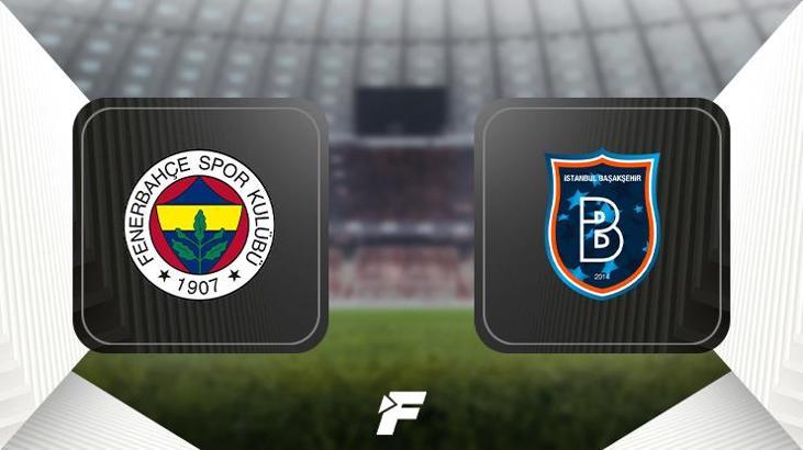 Fenerbahçe-Başakşehir maçı (CANLI)