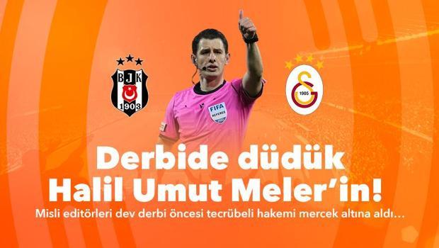 Beşiktaş-Galatasaray derbisinde düdük Halil Umut Meler'de! Hakem istatistikleri, kırmızı kart iddaa oranı...