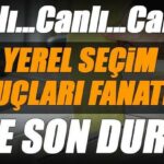 🔴 CANLI SEÇİM SONUÇLARI 2024 - SON DAKİKA Türkiye 31 Mart 2024 Yerel Seçim Haberleri