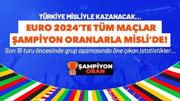 EURO 2024 Son 16 turu tüm maçlar Şampiyon Oran farkıyla Misli'de! Öne çıkan iddaa istatistikleri burada...