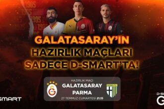 Galatasaray'ın Parma maçı D-Smart ve D-Smart GO’da!