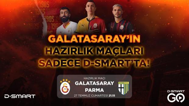 Galatasaray'ın Parma maçı D-Smart ve D-Smart GO’da!