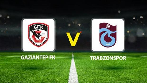 Gaziantep FK Trabzonspor canlı yayın kanalı || Gaziantep FK Trabzonspor maçı saat kaçta, hangi kanalda? Muhtemel 11'ler belli oldu!