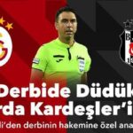 Arda Kardeşler derbide ilki yaşayacak