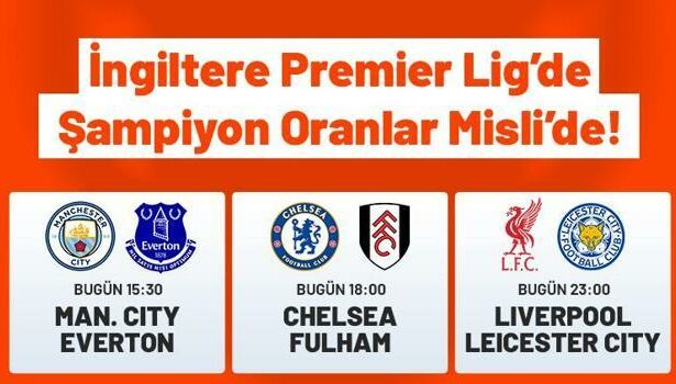 İngiltere Premier Lig'de 3 kritik maç oynanacak, Şampiyon Oranlar Misli'de olacak!