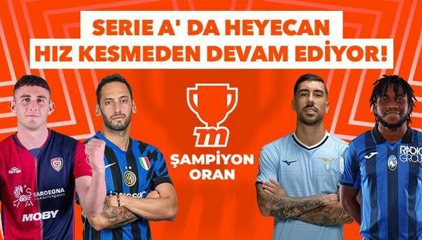 İtalya Serie A'da heyecan hız kesmeden devam ediyor! Cagliari - Inter ve Lazio - Atalanta karşılaşmaları Şampiyon Oranlar ile Misli'de