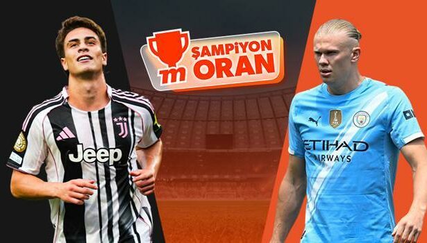 Kenan Yıldızlı Juventus’un rakibi Manchester City! Maçın heyecanı Şampiyon Oranlar ve Canlı Sohbet ile Misli'de