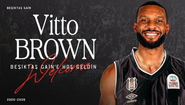 Vitto Brown, Beşiktaş GAİN’de!