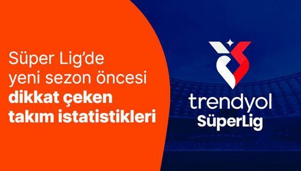 Hem hücumda hem savunmada zirve Galatasaray’ın! Gol bahislerinde güvenilir adres Kasımpaşa… İşte Süper Lig’de yeni sezon öncesi dikkat çeken takım istatistikleri…