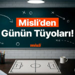 Fenerbahçe’nin Avrupa Ligi maçları bol gollü geçiyor; Beşiktaş, Kayserispor’a yenilmiyor… İşte Misli’den Günün Tüyoları!