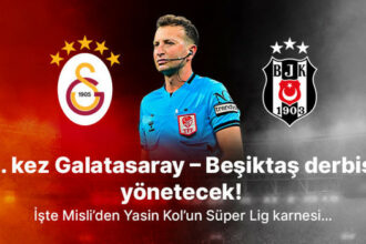 2. kez Galatasaray – Beşiktaş derbisi yönetecek! İşte Misli’den Yasin Kol’un Süper Lig karnesi…