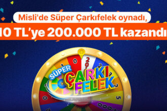 Misli'de Süper Çarkıfelek oynadı, 10 TL’ye 200.000 TL kazandı!