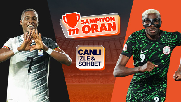 Nijerya, Uganda karşısında! Maçın heyecanı canlı yayın, canlı sohbet, Şampiyon Oranlar ile Misli'de