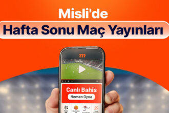 Maçları Misli’de canlı takip et, anında bahisle heyecanı yakala! İşte hafta sonunun canlı yayın programı…
